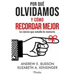 Por Que Olvidamos Y Como Recordar Mejor