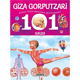 101 Gauza Buruz Jakin Beharko Zenituzkeen Giza Gorputzari