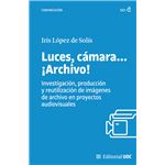 Luces, cámara... ¡Archivo!