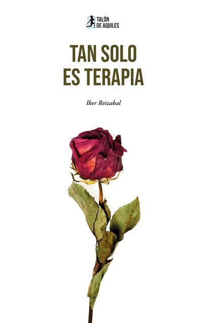 Talon De Aquiles Tan Solo Es Terapia - Iker Reizabal (Autor)