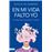 En mi vida falto yo