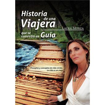 Historia de una Viajera que se convirtió en Guía. Preceptos