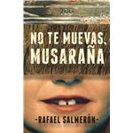 No te muevas musaraña-gran angular