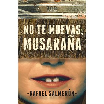 No te muevas musaraña-gran angular