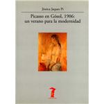 Picasso En Gósol, 1906: Un Verano Para La Modernidad