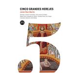 Cinco Grandes Herejes