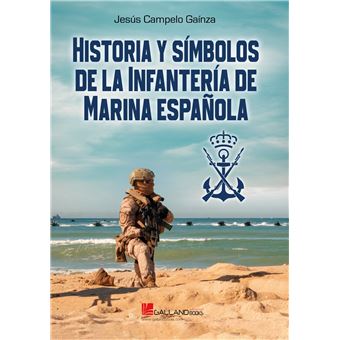 Historia Y Símbolos De La Infantería De Marina Española
