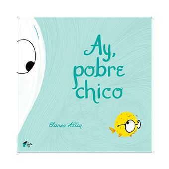 Ay, pobre chico