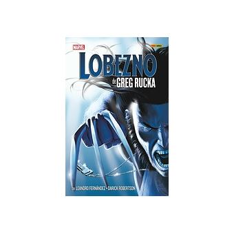 Lobezno De Greg Rucka La Coleccion Completa