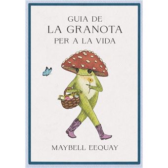 Guia De La Granota Per A La Vida
