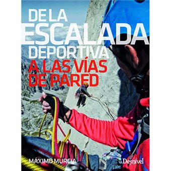 De la escalada deportiva a las vías de pared