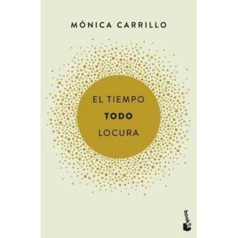 El tiempo. Todo. Locura