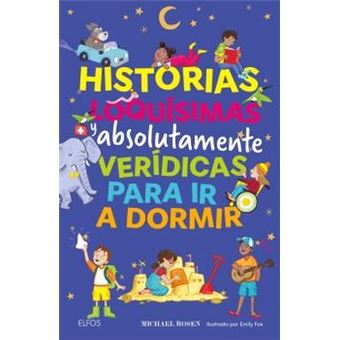 Historias loquísimas y absolutamente verídicas para ir a dor