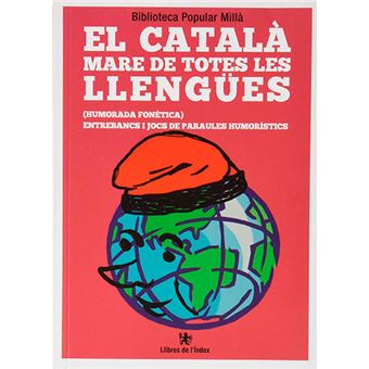 El català mare de totes les llengües - Humorada fonètica - Entrebancs i jocs de paraules humorístics