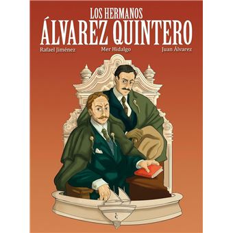 Los Hermanos Alvarez Quintero