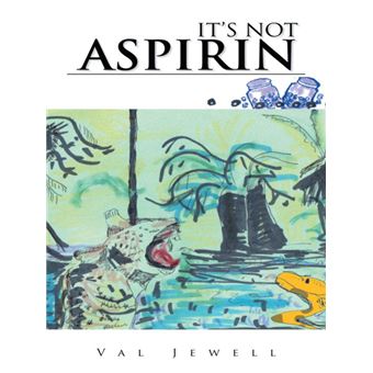 It’S Not Aspirin - 1