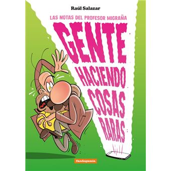 Gente Haciendo Cosas Raras