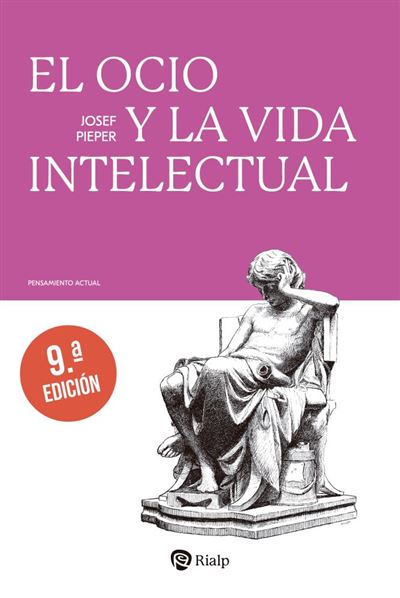 Ediciones Rialp, S.a. Hombre El Ocio Y La Vida Intelectual
