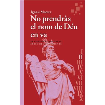 No prendràs el nom de Déu en va