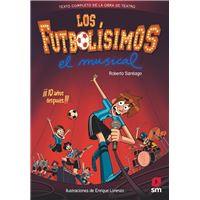 Los Futbolísimos. El Musical