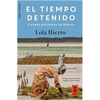 El tiempo detenido y otras historias de África