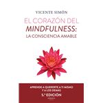 El Corazon Del Mindfulness La Consciencia Amable
