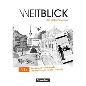 Weitblick - Handreichungen fur den Unterricht B1+