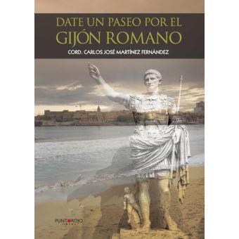 Date un paseo por el Gijón Romano