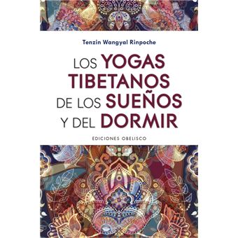 Los yogas tibetanos de los sueños y