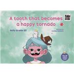 A Tooth That Becomes A Happy Tornado