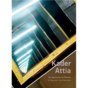 Kader Attia-Un Descenso Al Paraiso
