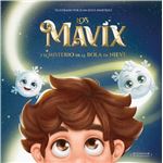 Los Mavix Y El Misterio De La Bola De Nieve