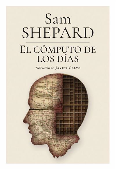 Hojas De Hierba Editorial Oro El Cómputo De Los Días - Sam Shepard (Autor), Javier Calvo (Traducción)