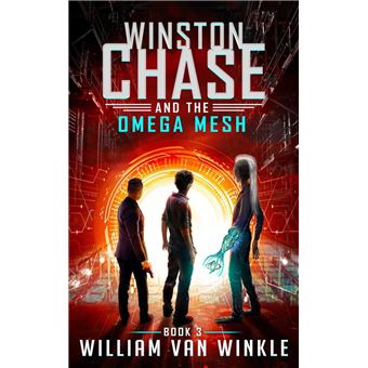Winston Chase and the Omega Mesh (Book 3) - 1