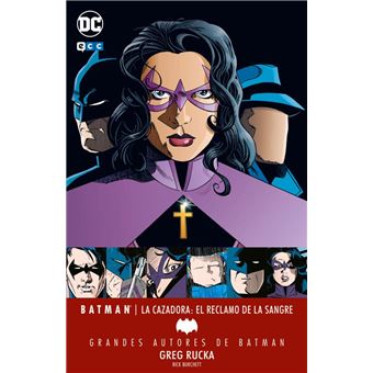 Grandes autores de Batman: Greg Rucka - Batman/La Cazadora: El reclamo de la sangre