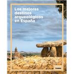 Los mejores destinos arqueológicos en españa