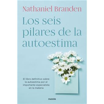 Los seis pilares de la autoestima