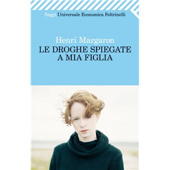 Le droghe spiegate a mia figlia - 1