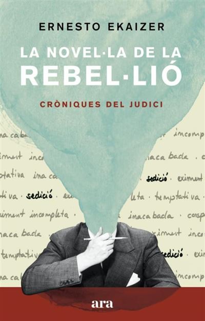 La novel.la de la rebel.lió - Cròniques del judici