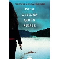 Para olvidar quién fuiste