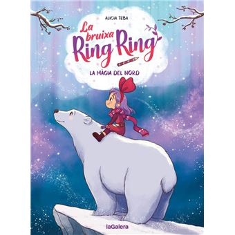 La bruixa Ring Ring 4. La màgia del nord