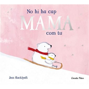 No hi ha cap mama com tu
