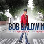 Bob Baldwin Presents Abbey Road and the Beatles - 2 Vinilos