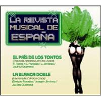 La revista musical de España: El país de los tontos + La blanca doble