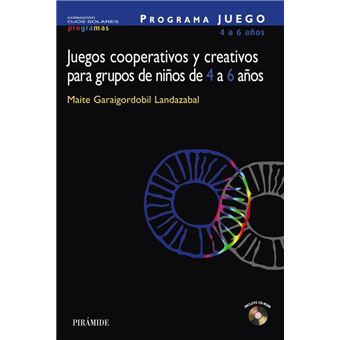 Programa Juego. Juegos Cooperativos Y Creativos Para Grupos De Niños De 4 A 6 Años - 1