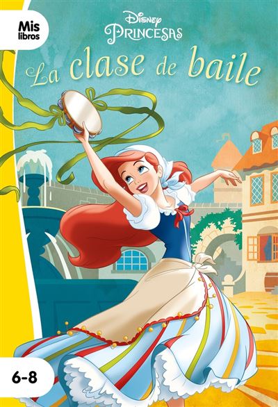 Libros Disney Princesas. La Clase De Baile