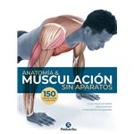 Anatomia & musculacion sin aparatos