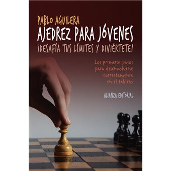 Ajedrez para jóvenes. ¡Desafía tus límites y diviértete! - 1