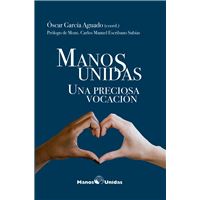 Manos Unidas. Una preciosa vocación
