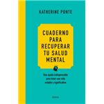 Cuaderno para recuperar tu salud mental
